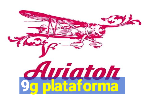 9g plataforma